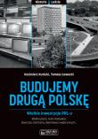 Budujemy drugą Polskę. Autor: Kazimierz Kunicki, Ławecki Grzegorz. Dadada.pl Okładka książki Budujemy drugą Polskę