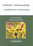 Człowiek i drobnoustroje - współistnienie i konfrontacja. Autor: Grzybowski Jacek Karol, Dzierżanowska Danuta. Dadada.pl Okładka książki Człowiek i drobnoustroje - współistnienie i konfrontacja