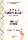 Egzamin ośmioklasisty z matematyki - Arkusze próbne - Poćwicz z nami!. Autor: Masłowska Dorota, Mentzen Elżbieta, Nodzyński Piotr. Dadada.pl Okładka książki Egzamin ośmioklasisty z matematyki - Arkusze próbne - Poćwicz z nami!
