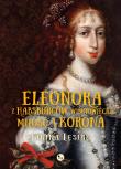 Eleonora z Habsburów Wiśniowiecka Miłość i korona. Autor: Janina Lesiak. Dadada.pl Okładka książki Eleonora z Habsburów Wiśniowiecka Miłość i korona
