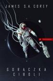 Expanse T.4 Gorączka Ciboli. Autor: Corey James S.A.. Dadada.pl Okładka książki Expanse T.4 Gorączka Ciboli