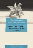 Fakty i artefakty. Formy paraartystyczne w mediach. Autor: Kaliszewski Andrzej, red. Edyta Żyrek-Horodyska. Dadada.pl Okładka książki Fakty i artefakty. Formy paraartystyczne w mediach