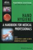 Hand Hygiene A handbook for medical professionals. Autor: Pitter Didier, Boyce John M., Allegranzi Benedetta. Dadada.pl Okładka książki Hand Hygiene A handbook for medical professionals
