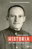 Historia jest nauczycielką życia. Autor: Bł.ks. Władysław Bukowiński. Dadada.pl Okładka książki Historia jest nauczycielką życia