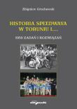 Historia speedwaya w Toruniu i....1959 zadań i rozwiązań. Autor: Grochowski Zbigniew. Dadada.pl Okładka książki Historia speedwaya w Toruniu i....1959 zadań i rozwiązań