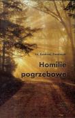 Homilie pogrzebowe. Autor: ks. Andrzej Zwoliński. Dadada.pl Okładka książki Homilie pogrzebowe