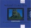 Ireland I Love You (2CD). Wydawca: CD-CONTACT. Dadada.pl Opakowanie Ireland I Love You (2CD)