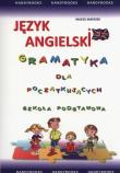 Język angielski Gramatyka dla początkujących szkoła podstawowa. Autor: Matasek Maciej. Dadada.pl Okładka książki Język angielski Gramatyka dla początkujących szkoła podstawowa