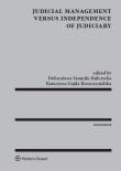Judicial Management versus independence of judiciary. Autor: Szumiło-Kulczycka Dobrosława, Gajda-Roszczynialska Katarzyna. Dadada.pl Okładka książki Judicial Management versus independence of judiciary