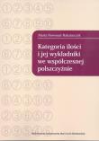 Okładka książki Kategoria ilości i jej wykładniki we współczesnej polszczyźnie