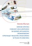 Okładka książki KIERUNKI WPŁYWU FUNDUSZY UNII EUROPEJSKIEJ NA ROZWÓJ INTELIGENTNY ZRÓWNOWAŻONY I SPRZYJAJĄCY WŁĄCZENIU SPOŁECZNEMU W POLSCE PO 2006 ROKU