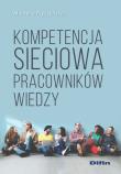 Okładka książki Kompetencja sieciowa pracowników wiedzy