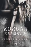 Korona kłamstw. Autor: Pepper Winters. Dadada.pl Okładka książki Korona kłamstw