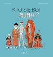 Okładka książki KTO SIĘ BOI MUMII