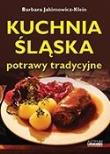 Kuchnia śląska. Potrawy tradycyjne. Autor: Barbara Jakimowicz-Klein. Dadada.pl Okładka książki Kuchnia śląska. Potrawy tradycyjne