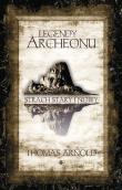 Legendy Archeonu. Strach stary I nowy. Autor: Thomas Arnold. Dadada.pl Okładka książki Legendy Archeonu. Strach stary I nowy