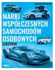Marki współczesnych samochodów osobowych. Leksykon. Autor: Podbielski Zdzisław. Dadada.pl Okładka książki Marki współczesnych samochodów osobowych. Leksykon