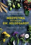 Medycyna naturalna Św. Hildegardy BR. Autor: Zaremba Marek. Dadada.pl Okładka książki Medycyna naturalna Św. Hildegardy BR