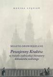 MIASTO OPOWIEDZIANE POWOJENNY KRAKÓW W ŚWIETLE ŻYDOWSKIEJ  LITERATURY DOKUMENTU OSOBISTEGO. Autor: Kawecka-Stępień Monika. Dadada.pl Okładka książki MIASTO OPOWIEDZIANE POWOJENNY KRAKÓW W ŚWIETLE ŻYDOWSKIEJ  LITERATURY DOKUMENTU OSOBISTEGO