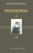 Mizoginia. Autor: Bogucka Maria. Dadada.pl Okładka książki Mizoginia