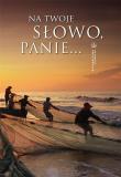 Na słowo Twoje, Panie. Autor: Dawid Czaicki (red.). Dadada.pl Okładka książki Na słowo Twoje, Panie