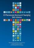 O Pierwszej Komunii Świętej bez stresu. Autor: Ks. Piotr Stolecki, Ks. Marek Wilczewski. Dadada.pl Okładka książki O Pierwszej Komunii Świętej bez stresu