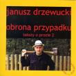 Obrona przypadku Teksty o prozie 2. Autor: Drzewucki Janusz. Dadada.pl Okładka książki Obrona przypadku Teksty o prozie 2