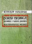 Ochrona informacji niejawnych w Siłach Zbrojnych Rzeczypospolitej Polskiej. Autor: Topolewski Stanisław. Dadada.pl Okładka książki Ochrona informacji niejawnych w Siłach Zbrojnych Rzeczypospolitej Polskiej