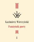 Pamiętnik poety. Autor: Wierzyński Kazimierz. Dadada.pl Okładka książki Pamiętnik poety
