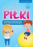Piłki. Czytanie uczestniczące dla dzieci... Autor: Katarzyna Sadowska-Ozcan, Łojewska Aleksandra. Dadada.pl Okładka książki Piłki. Czytanie uczestniczące dla dzieci..