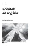 Podatek od wyjścia. Autor: Nowak-Piechota Aneta. Dadada.pl Okładka książki Podatek od wyjścia
