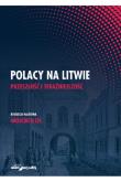 Okładka książki Polacy na Litwie Przeszłość i teraźniejszość