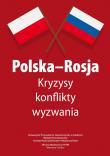 POLSKA ROSJA KRYZYSY KONFLIKTY WYZWANIA MATERIAŁY POKONFERENCYJNE. Autor: MATEUSZ NIEDBAŁA, MARTA STEMPIEŃ. Dadada.pl Okładka książki POLSKA ROSJA KRYZYSY KONFLIKTY WYZWANIA MATERIAŁY POKONFERENCYJNE