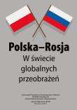 Okładka książki POLSKA ROSJA W ŚWIECIE GLOBALNYCH PRZEOBRAŻEŃ MATERIAŁY POKONFERENCYJNE