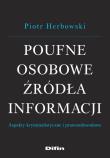 Poufne osobowe źródła informacji. Autor: Herbowski Piotr. Dadada.pl Okładka książki Poufne osobowe źródła informacji