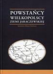 Okładka książki Powstańcy Wielkopolscy Ziemi Jaraczewskiej