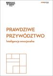 Prawdziwe przywództwo Inteligencja emocjonalna Harvard Business Review. Autor: HARVARD BUSINESS REVIEW. Dadada.pl Okładka książki Prawdziwe przywództwo Inteligencja emocjonalna Harvard Business Review