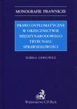 Okładka książki Prawo dyplomatyczne w orzecznictwie Międzynarodowego Trybunału Sprawiedliwości