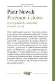 Przemoc i słowa. W kręgu filozofii politycznej.... Autor: Piotr Nowak (red.). Dadada.pl Okładka książki Przemoc i słowa. W kręgu filozofii politycznej...