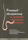 Przemysł zbrojeniowy wsystemie obronnym państwa. Autor:   Praca zbiorowa. Dadada.pl Okładka książki Przemysł zbrojeniowy wsystemie obronnym państwa