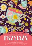 Przyjaźń. Autor: Faehnle Michele, Jaminet Emily. Dadada.pl Okładka książki Przyjaźń
