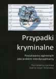 Przypadki kryminalne. Autor: Joanna Stojer-Polańska. Dadada.pl Okładka książki Przypadki kryminalne