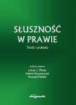 Okładka książki Słuszność w prawie Teoria i praktyka