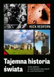 TAJEMNA HISTORIA ŚWIATA TEORIE SPISKOWE OD STAROŻYTNYCH WIZYT OBCYCH PO NOWY ŁAD ŚWIATOWY. Autor: NICK REDFERN. Dadada.pl Okładka książki TAJEMNA HISTORIA ŚWIATA TEORIE SPISKOWE OD STAROŻYTNYCH WIZYT OBCYCH PO NOWY ŁAD ŚWIATOWY