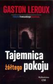 Tajemnica żółtego pokoju. Autor: Leroux Gaston. Dadada.pl Okładka książki Tajemnica żółtego pokoju