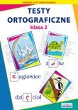 TESTY ORTOGRAFICZNE KLASA 2 WYD. 3. Autor: Guzowska Beata, Kowalska Iwona. Dadada.pl Okładka książki TESTY ORTOGRAFICZNE KLASA 2 WYD. 3