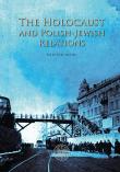 The Holocaust and Polish-Jewish Relations. Autor: Grądzka-Rejak Martyna, Sitarek Adam. Dadada.pl Okładka książki The Holocaust and Polish-Jewish Relations