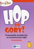Trampolina Hop, do góry! Czterolatek Przewodnik metodyczny ze scenariuszami zajęć Część 1. Wydawca: Wydawnictwo Szkolne PWN. Dadada.pl Opakowanie Trampolina Hop, do góry! Czterolatek Przewodnik metodyczny ze scenariuszami zajęć Część 1