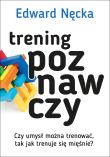 Trening poznawczy. Autor: Edward Nęcka. Dadada.pl Okładka książki Trening poznawczy