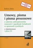 Okładka książki Umowy, pisma i pisma procesowe z zakresu zabezpieczenia roszczeń i egzekucji świadczeń w sprawach cywilnych z objaśnieniami i płytą CD